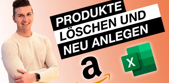 Amazon Produkte löschen und neu anlegen mit der Lagerbestands-Assistent Datei